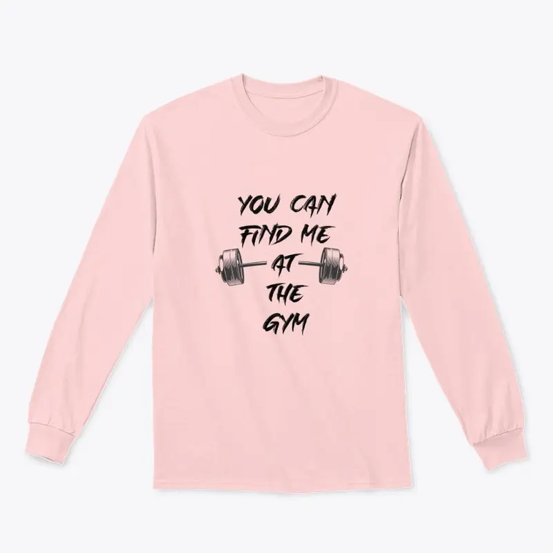 Find me at the Gym - Fitness T-shirt